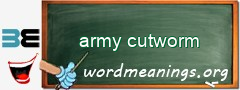 WordMeaning blackboard for army cutworm